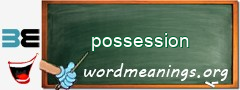 WordMeaning blackboard for possession